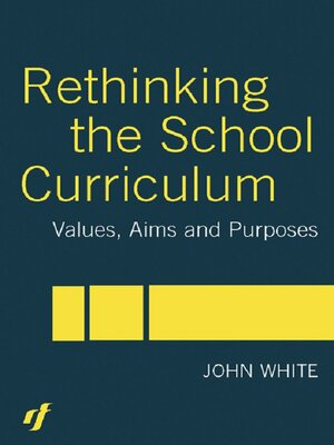 cover image of Rethinking the School Curriculum
